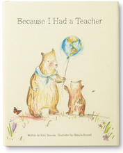 Load image into Gallery viewer, Because I Had a Teacher
