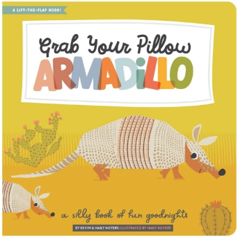 Grab Your Pillow, Armadillo