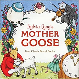 Sylvia Long's Mother Goose - Four Classic Board Books