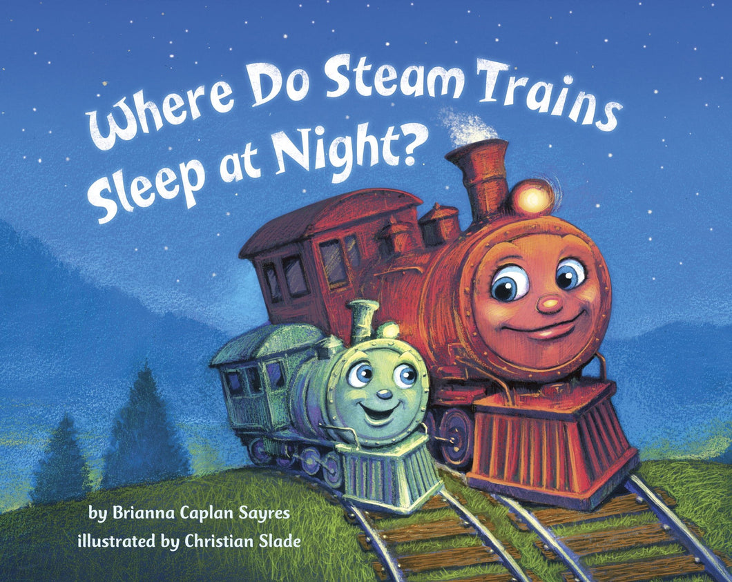 Where Do Steam Trains Sleep At Night - Board Book