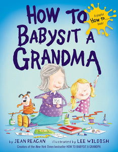 How To Babysit A Grandma - Hard Cover
