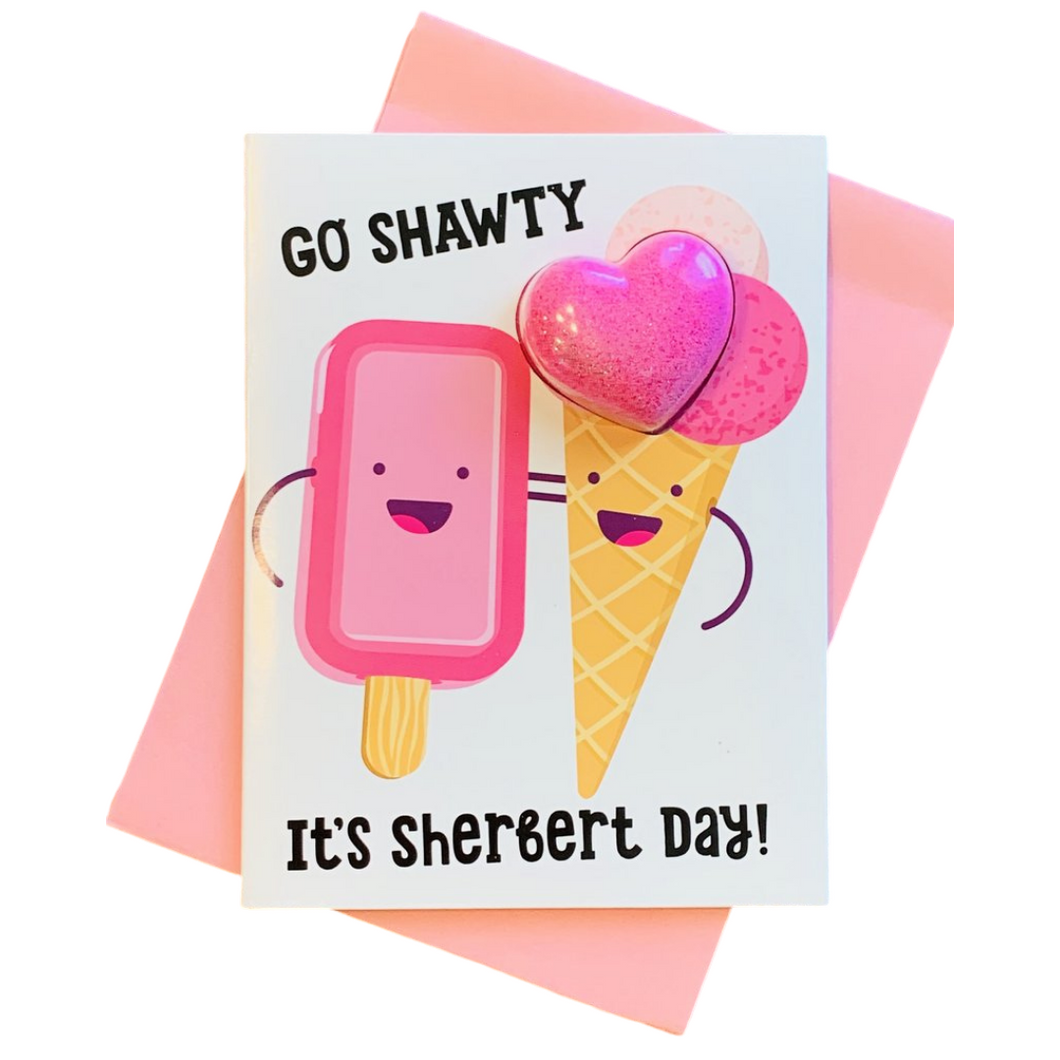 Go Shawty It's Sherbert Day! Bath Card