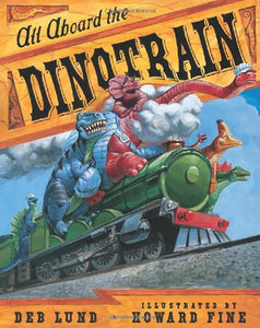 All Aboard The Dino Train Board Book