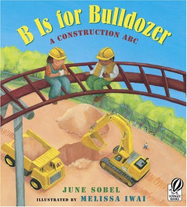 B Is For Bulldozer Board Book
