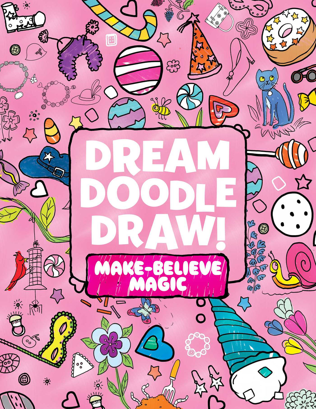 Dream Doodle Draw! Make Believe Magic